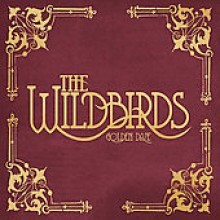 Wildbirds - Golden Daze [Digipack]