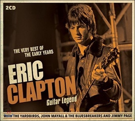 Eric Clapton ( Ŭư) - Guitar Legend / The Very Best Of The Early Years