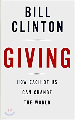 Giving: How Each of Us Can Change the World