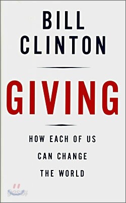 Giving: How Each of Us Can Change the World