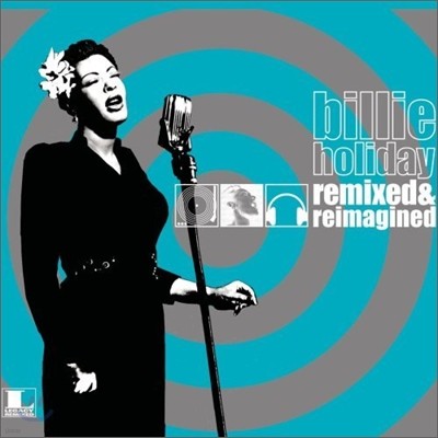 Billie Holiday - Remixed & Reimagined (Limited Deluxe Edition Digi-Pak)