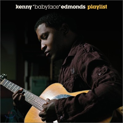 Kenny "Babyface" Edmonds -  Playlist