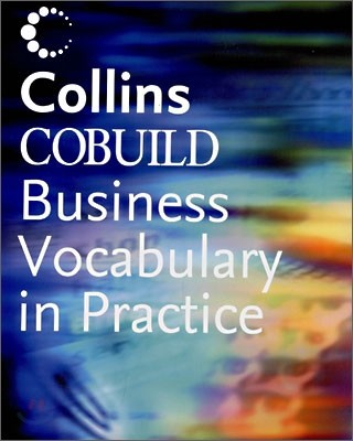 Collins Cobuild Business Vocabulary in Practice, 2/E