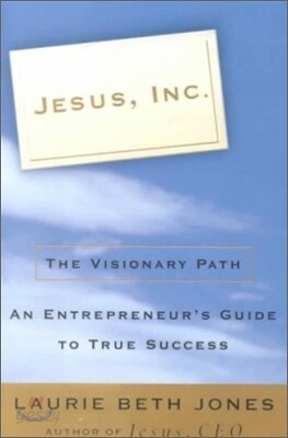 Jesus, Inc.: The Visionary Path