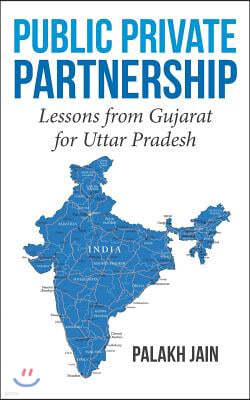 Public Private Partnership-: Lessons from Gujarat for Uttar Pradesh