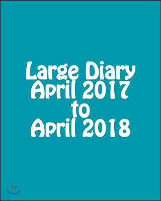 Large Diary April 2017 to April 2018