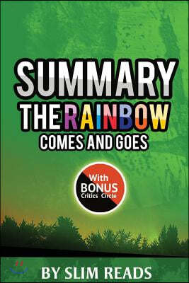 Summary: The Rainbow Comes and Goes: A Mother and Son on Life, Love, and Loss - Review & Key Points with Bonus Critics Circle