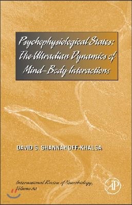 Psychophysiological States: The Ultradian Dynamics of Mind-Body Interactions Volume 80