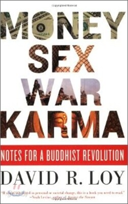Money, Sex, War, Karma: Notes for a Buddhist Revolution