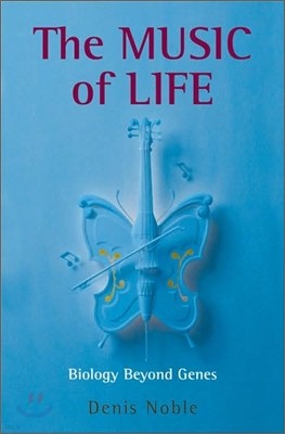The Music of Life: Biology Beyond Genes