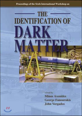 Identification of Dark Matter, the - Proceedings of the Sixth International Workshop