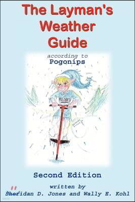 The Layman's Weather Guide according to Pogonips: Second Edition