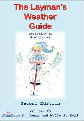 The Layman's Weather Guide according to Pogonips: Second Edition