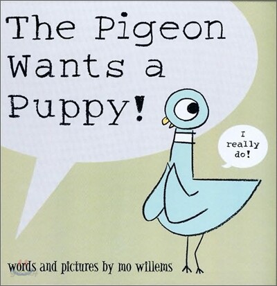 The Pigeon Wants a Puppy!