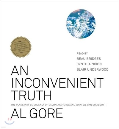 An Inconvenient Truth : The Planetary Emergency of Global Warming and What We Can Do about It : Audio CD