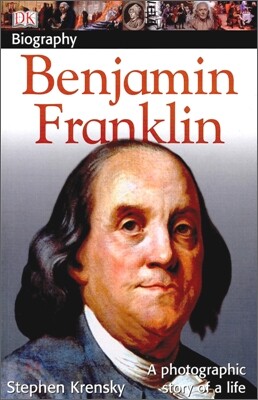 DK Biography : Benjamin Franklin