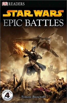 DK Readers L4: Star Wars: Epic Battles: Find Out about the Galaxy's Scariest Clashes!