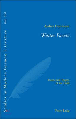 Winter Facets: Traces and Tropes of the Cold