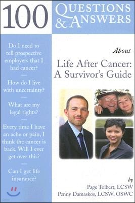 100 Questions & Answers about Life After Cancer: A Survivor's Guide: A Survivor's Guide