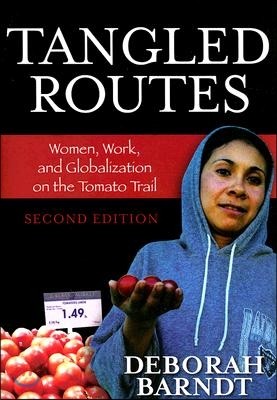 Tangled Routes: Women, Work, and Globalization on the Tomato Trail