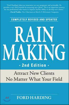 Rain Making: Attract New Clients No Matter What Your Field