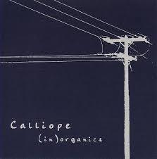 Calliope ?? (In) Organics