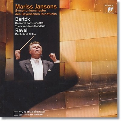 Mariss Jansons 바르톡 : 관현악을 위한 협주곡 / 라벨 : 다프니스와 클로에 - 마리스 얀손스 (Bartok: Concerto For Orchestra / Ravel: Daphinis Et Choloe)