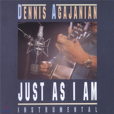 Dennis Agajanian - Just As I Am