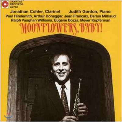 Jonathan Cohler Ʈ / װԸ: Ŭ󸮳 ҳŸ /  :  ο / ٸ콺 ̿:  (Moonflowers, Baby! - Hindemith / Honegger / Jean Francaix / Milhaud / Vaughan Williams)