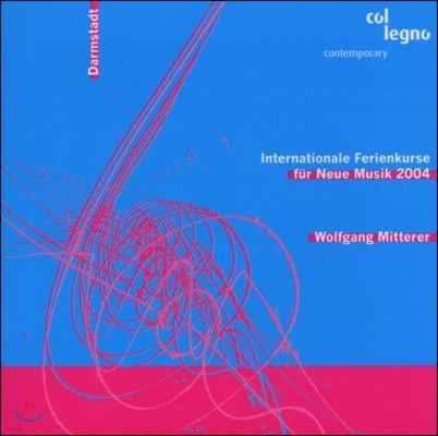 2004 ٸŸƮ ϰ  -  ׷: ͽ V, 帣 ʴ ð,  Ÿ (Darmstadt Internationale Ferienkurse fur Neue Musik - Wolfgang Mitterer: Mixture, Vox Acuta)