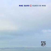 Mike Silver - Heaven In Mind 