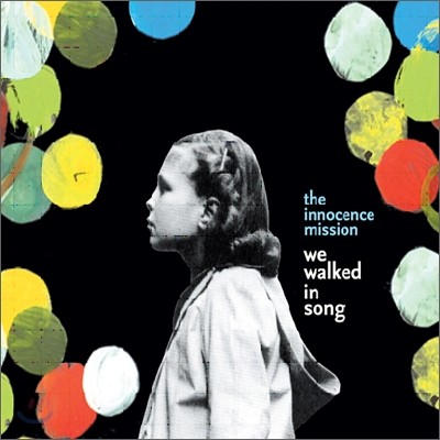 The Innocence Mission - We Walked in Song