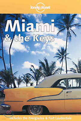 Miami & the Keys (Lonely Planet Travel Guide)