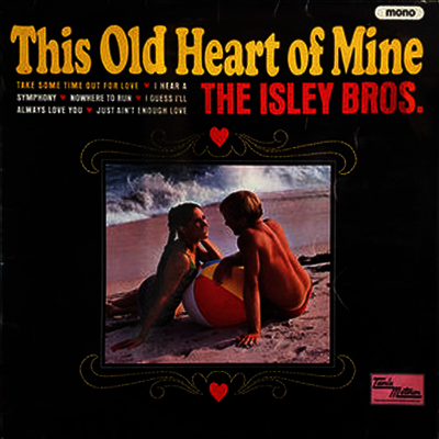 Isley Brothers — This Old Heart Of Mine 앨범 커버