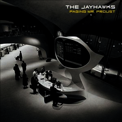 Jayhawks — Paging Mr Proust 앨범 커버