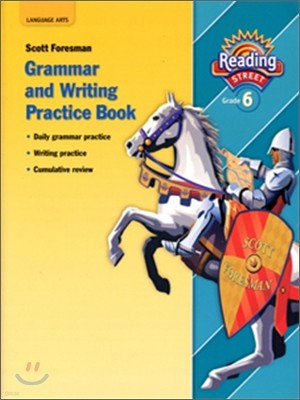 Scott Foresman Reading Street 6 : Grammar & Writing Practice Book (2007)