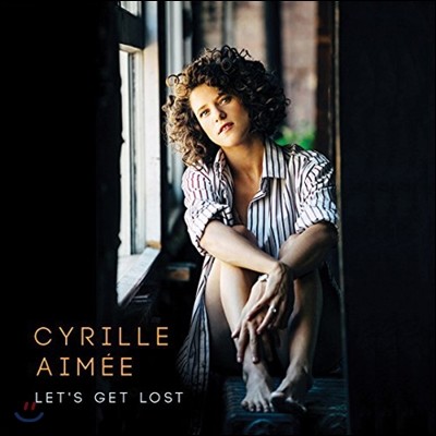 Cyrille Aimee (ø ) - Let's Get Lost