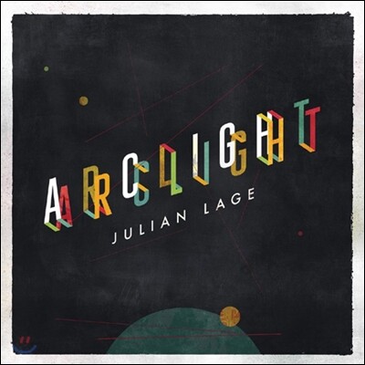 Julian Lage (줄리안 라지) - Arclight