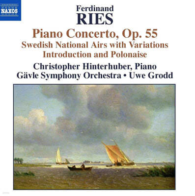 Christopher Hinterhuber 리스: 피아노 협주곡 2집 (Ries, Ferdinand: Piano Concerto in C sharp minor, Op. 55