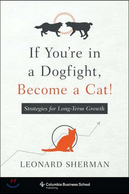 If You're in a Dogfight, Become a Cat!: Strategies for Long-Term Growth