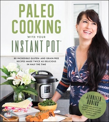 Paleo Cooking With Your Instant Pot