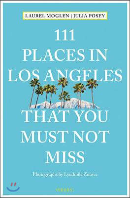 111 Places in Los Angeles That You Must Not Miss