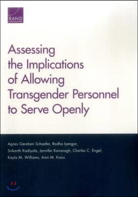 Assessing the Implications of Allowing Transgender Personnel to Serve Openly