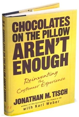 Chocolates on the Pillow Aren't Enough: Reinventing The Customer Experience