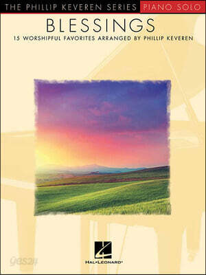 Blessings Piano Solo Songbook for Intermediate Pianists Phillip Keveren Contemporary Christian Worship Sheet Music Collection with Good Good Father, C