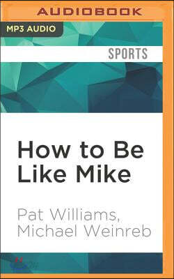 How to Be Like Mike