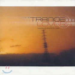 Trance Lovers /Supervised & Mixed By DJ Tomo