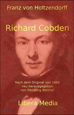 Richard Cobden: Kommentierte Ausgabe