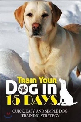 Train Your Dog in 15 Days