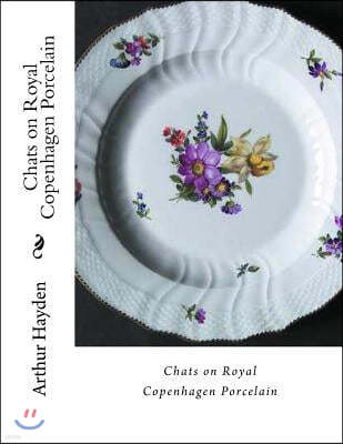 Chats on Royal Copenhagen Porcelain